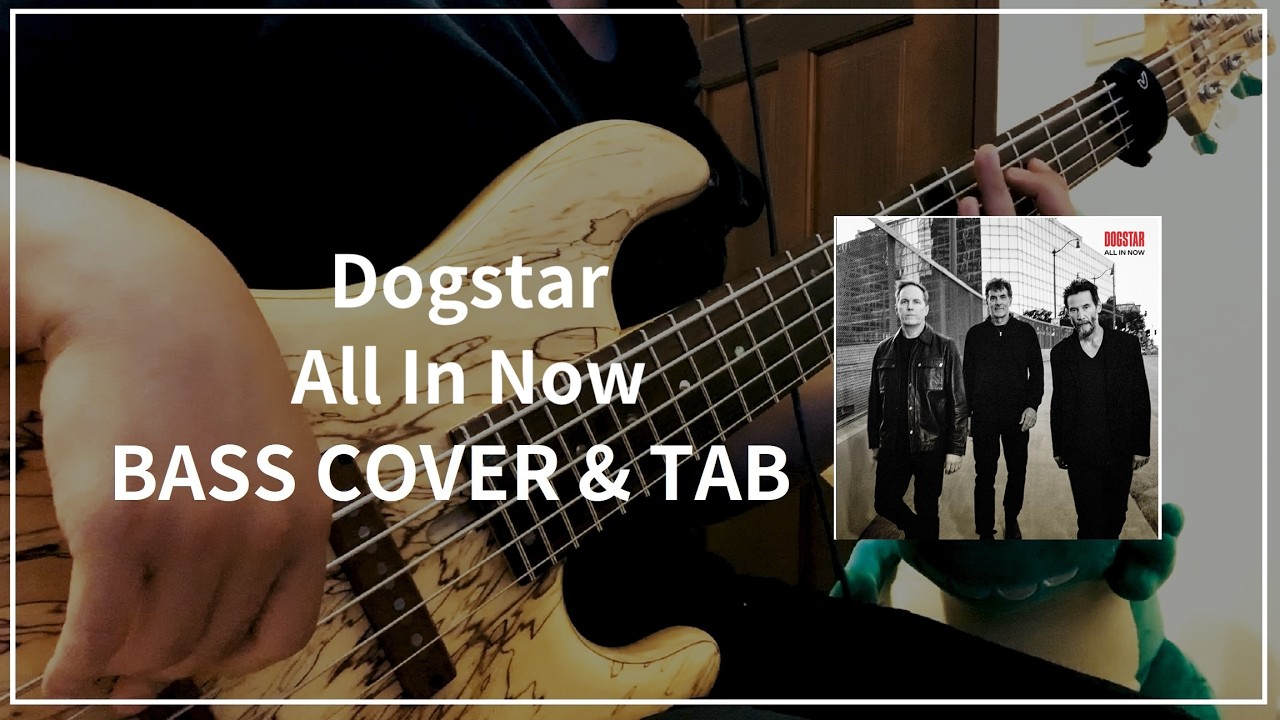 Dogstar - All In Now #142 (Bass cover & Tab)