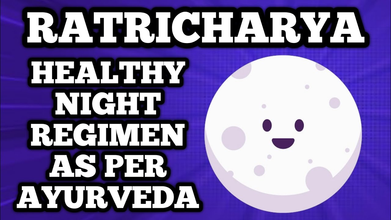 HEALTHY NIGHT REGIMEN AS PER AYURVEDA - RATRICHARYA [ ENGLISH ] | AYURVEDIC NIGHT ROUTINE