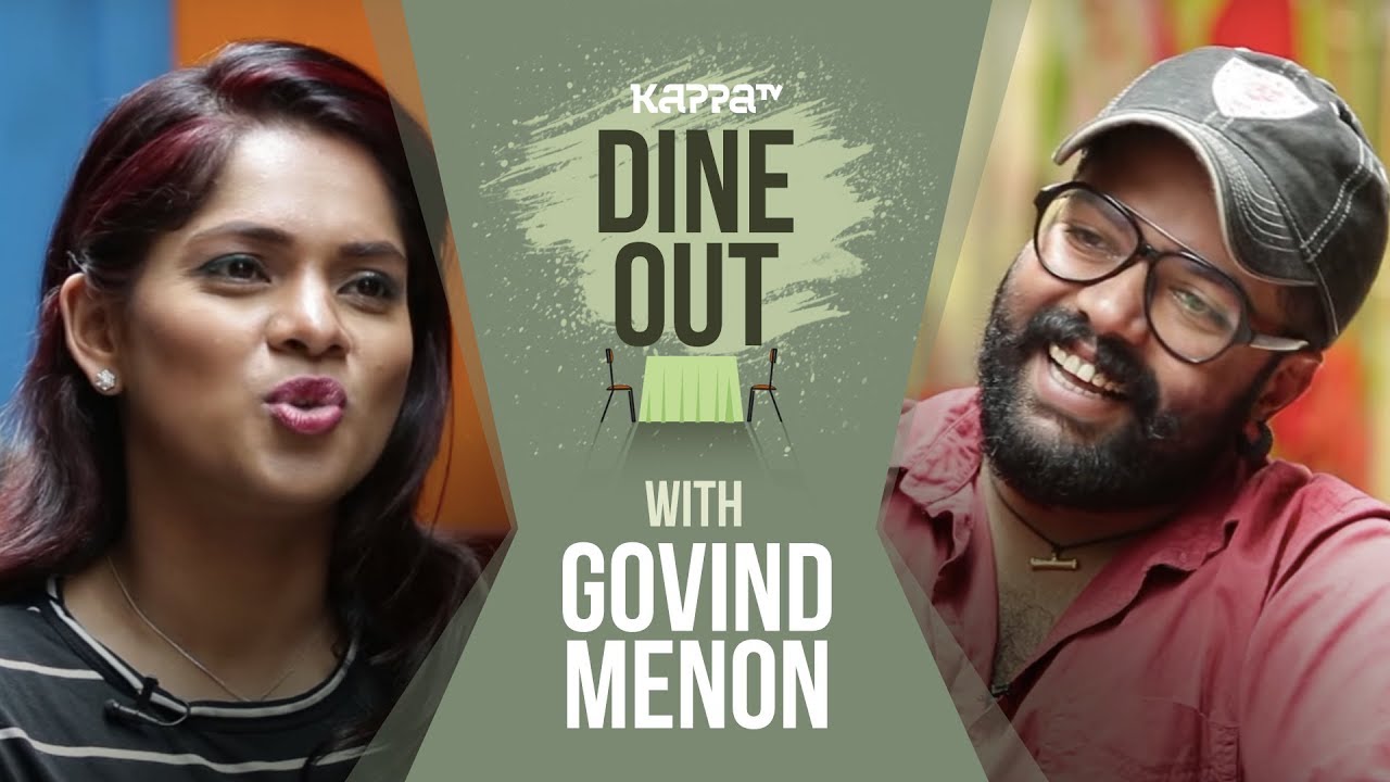 Dine Out with Govind Menon - Kappa TV