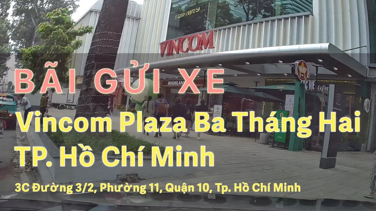 Bãi Gửi Xe Ô Tô Của TTTM Vincom Plaza Ba Tháng Hai, Tp.HCM | Vi Vu An Toan #baiguixeoto #vincomplaza