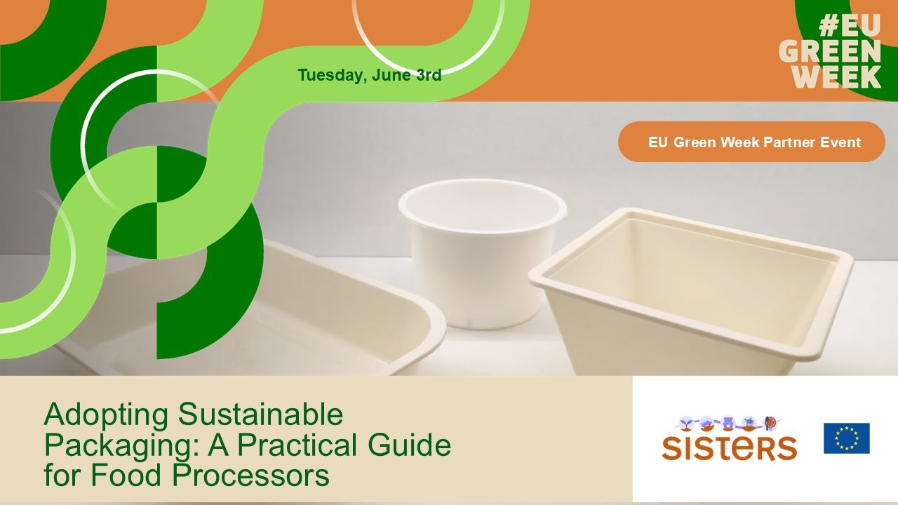 SISTERS #EUGreenWeek Workshop: Adopting Sustainable Packaging A Practical Guide for Food Processors
