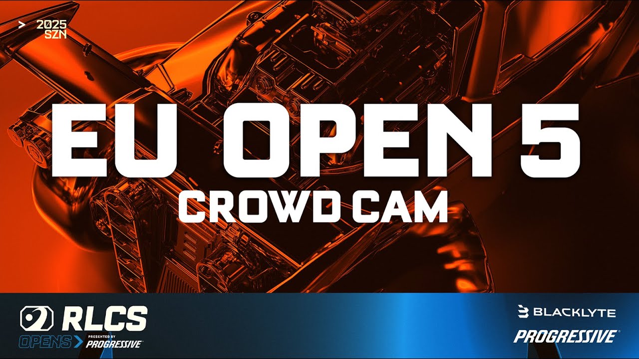 EU OPEN 5 | CROWD CAM | RLCS 2025