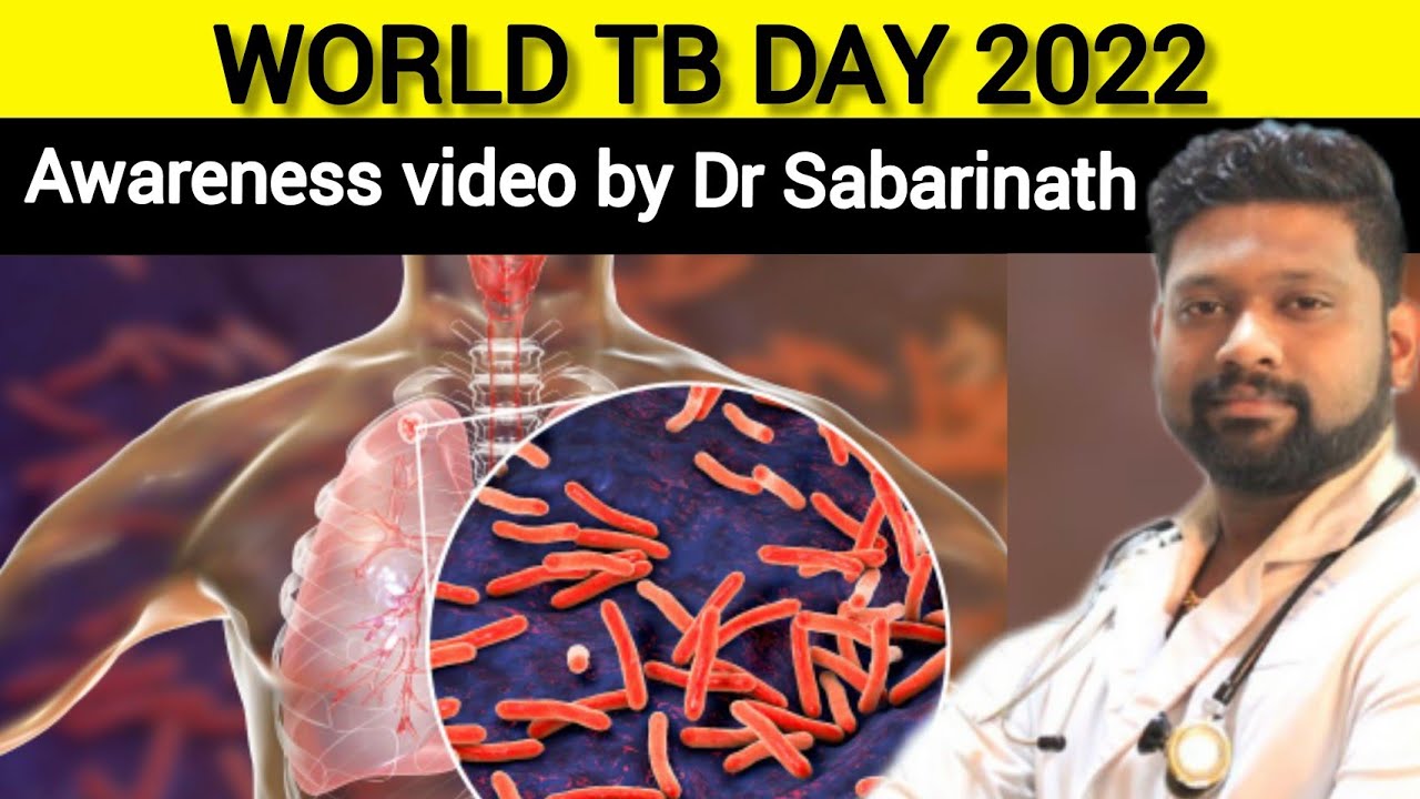 WORLD TB DAY 2022 : Awareness video by Dr Sabarinath Ravichandar MD DNB