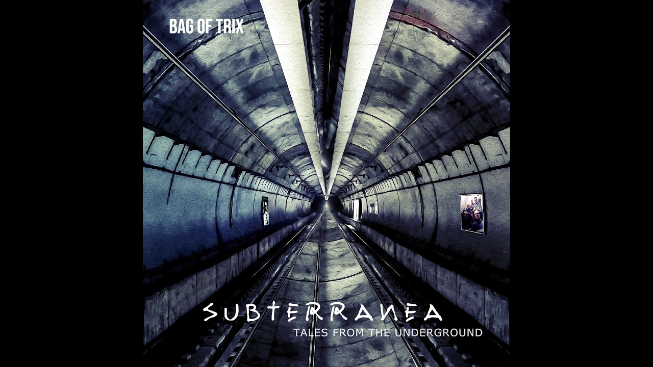 Bag of Trix: Subterranea - Tales From the Underground (2023) - FULL ALBUM