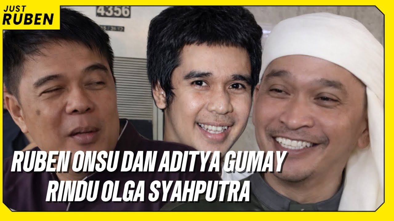Just Ruben - Ruben Onsu dan Aditya Gumay Rindu Olga Syahputra