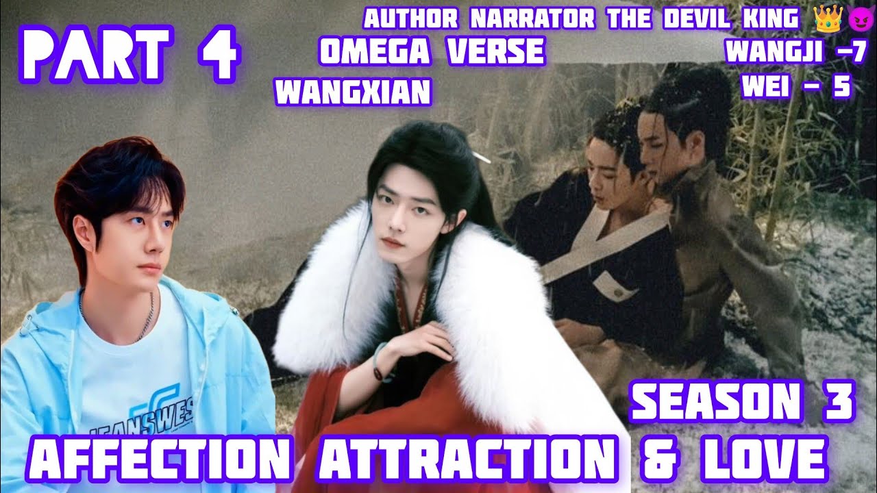 Affection attraction & love part 4 season 3 #wangxianfanfictionhindiexplaind#bl #wangxian#theuntamed