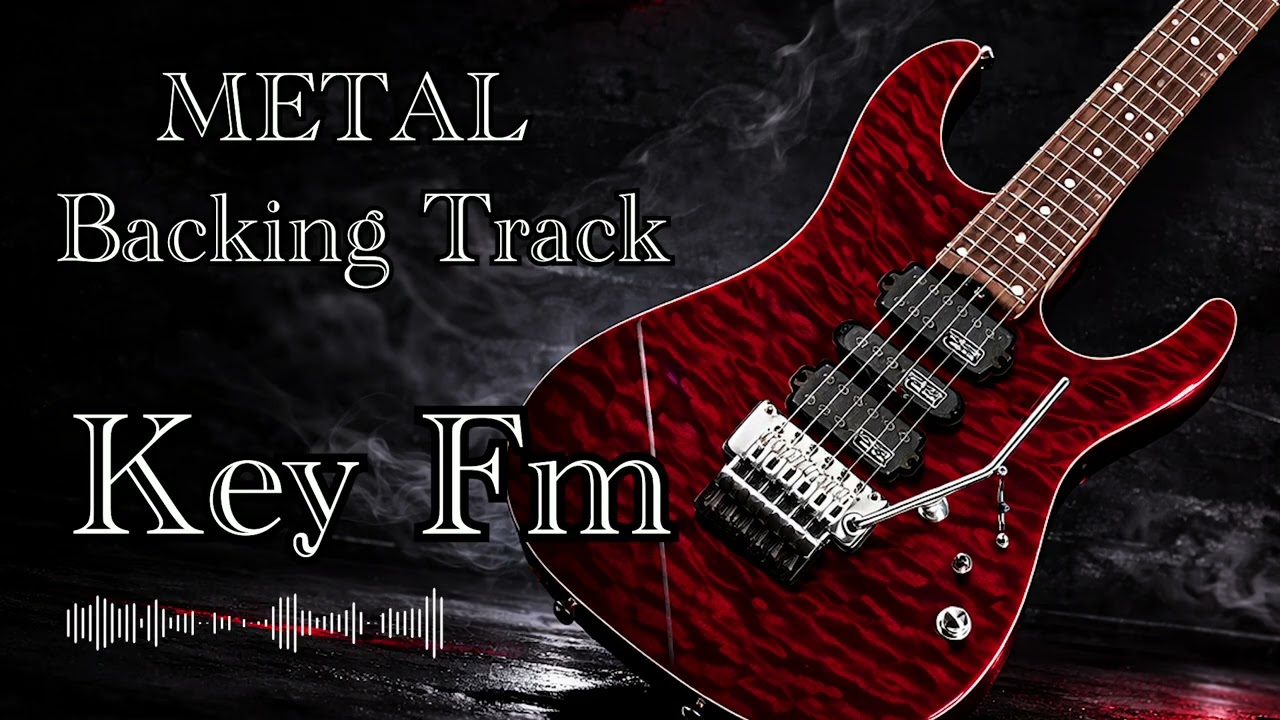 METAL Backing Track【Key Fm】