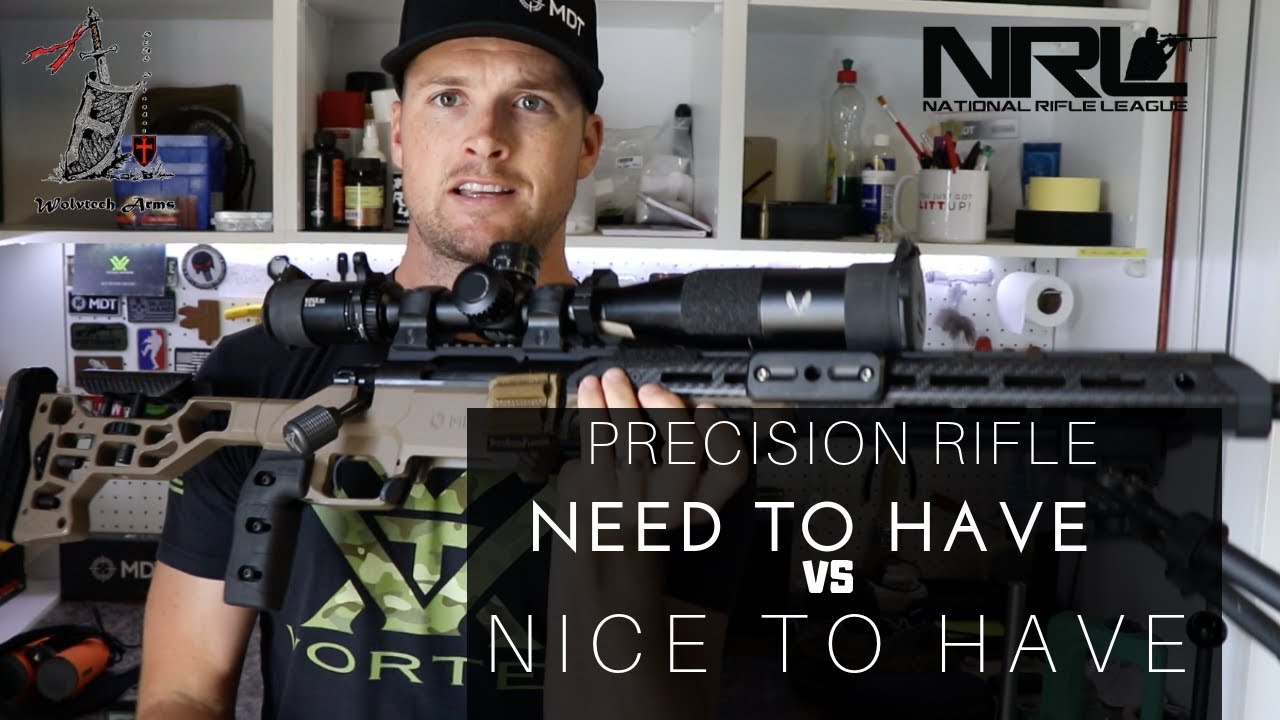Precision Rifle - Need to Have VS Nice to Have's