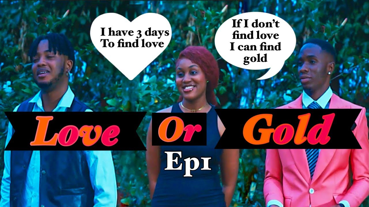 LOVE OR GOLD EPISODE 1 ENGLISH AND FRENCH SUB SEASON1/Nigerian dating show 2023