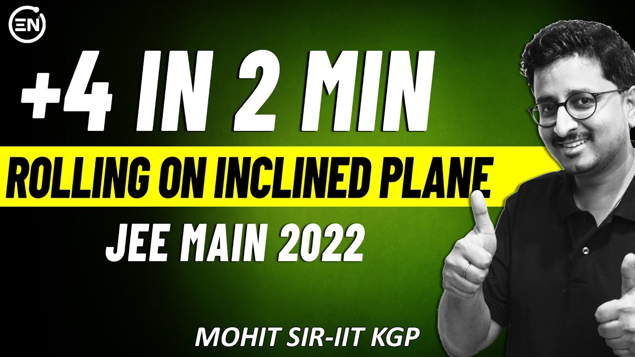 Rolling on Inclined Plane in 2 min | Most asked Question | JEE Main & Advanced | Mohit Sir