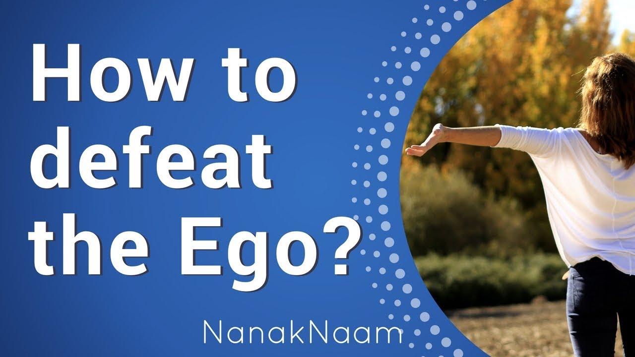 How to recognise and destroy the ego?