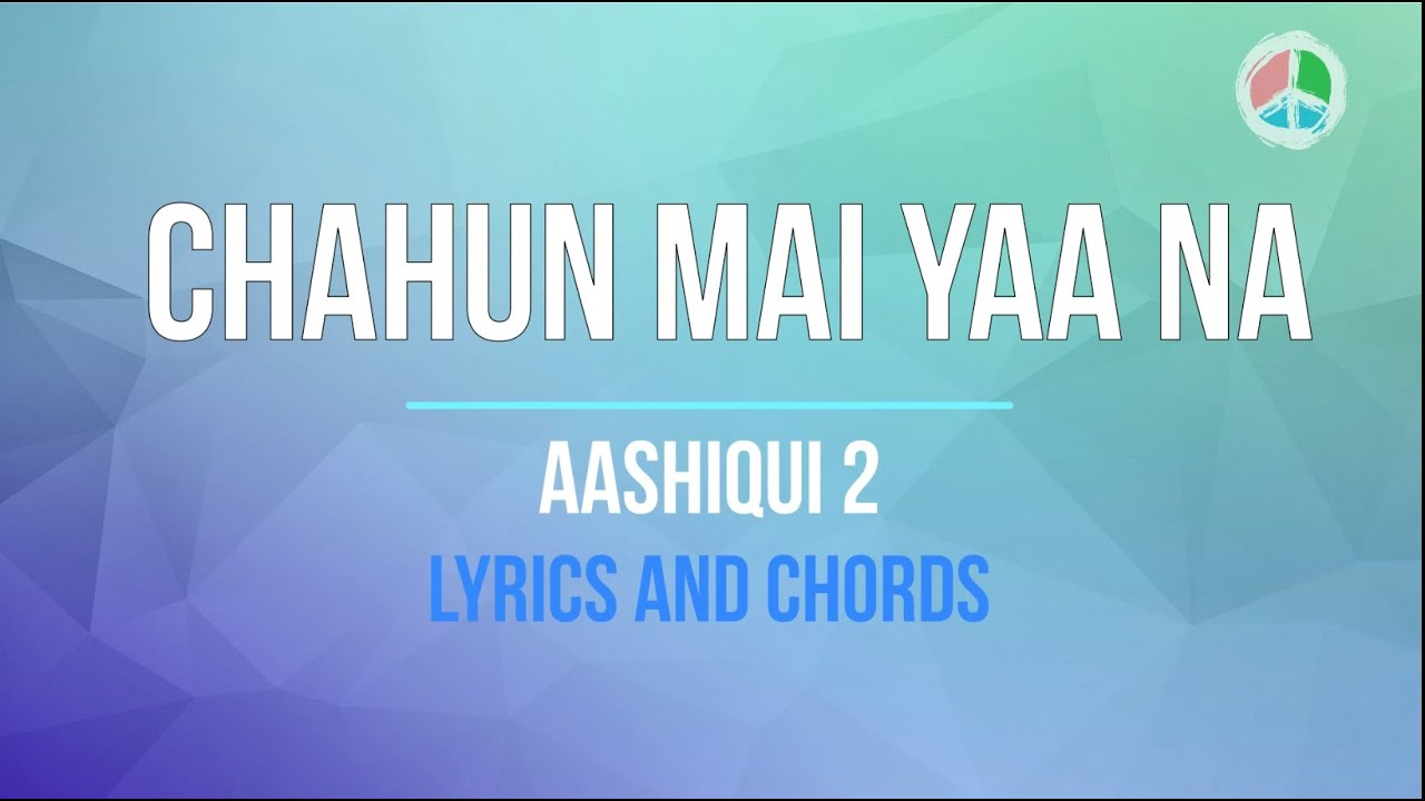 Chahun mai ya na (Lyrics and Chords)