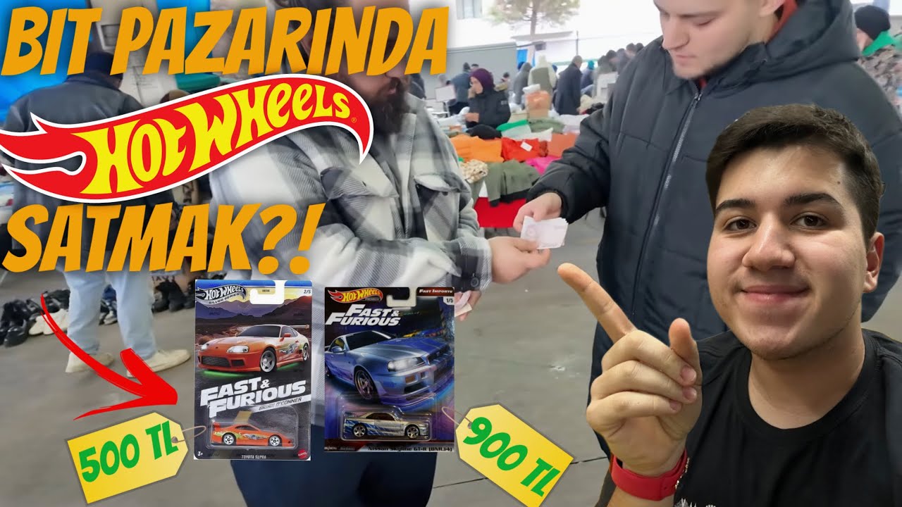 BİT PAZARINDA HOT WHEELS SATTIK! SÜRPRİZ KONUK?!