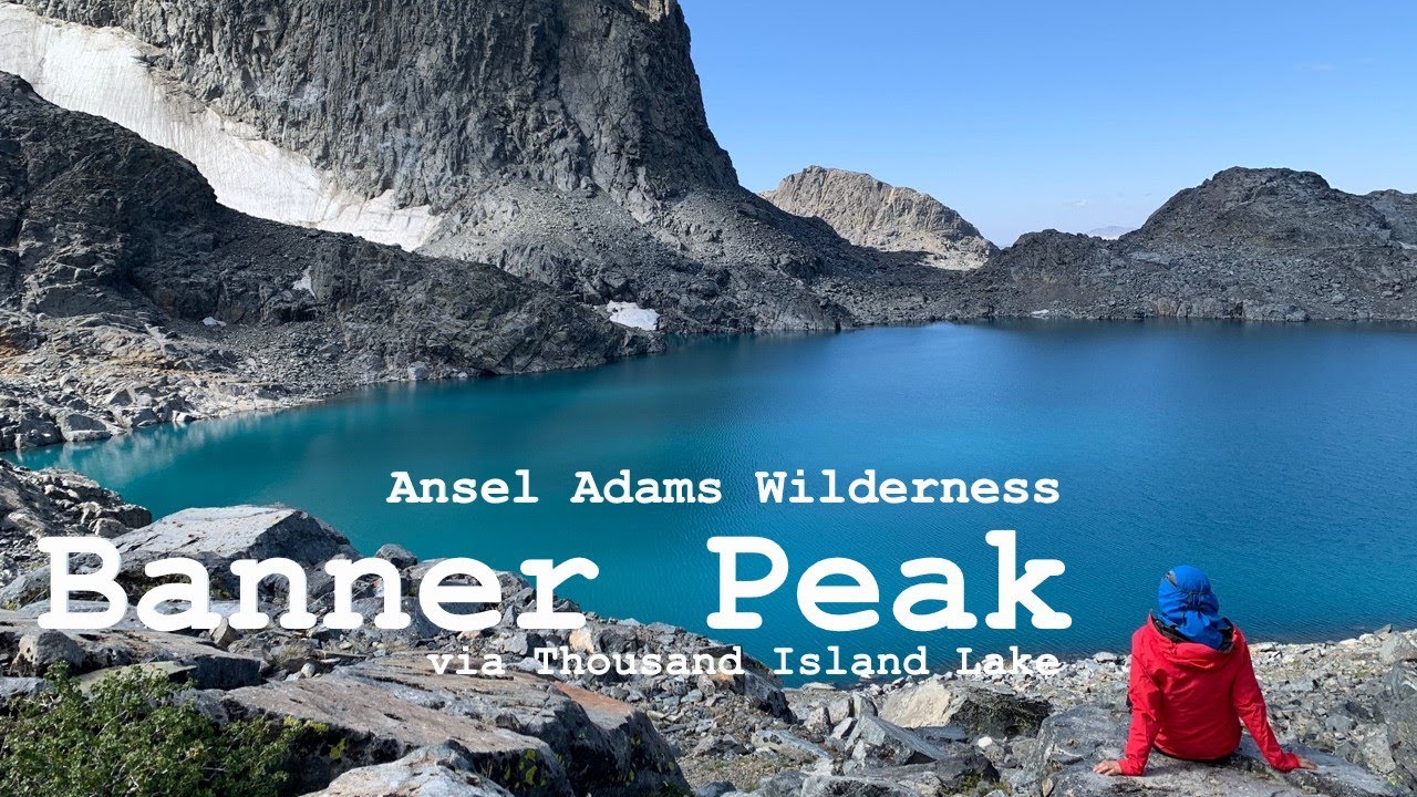 Banner Peak via Thousand Island Lake| 2N3D Backpacking| Ansel Adams Wilderness#Anseladamswilderness