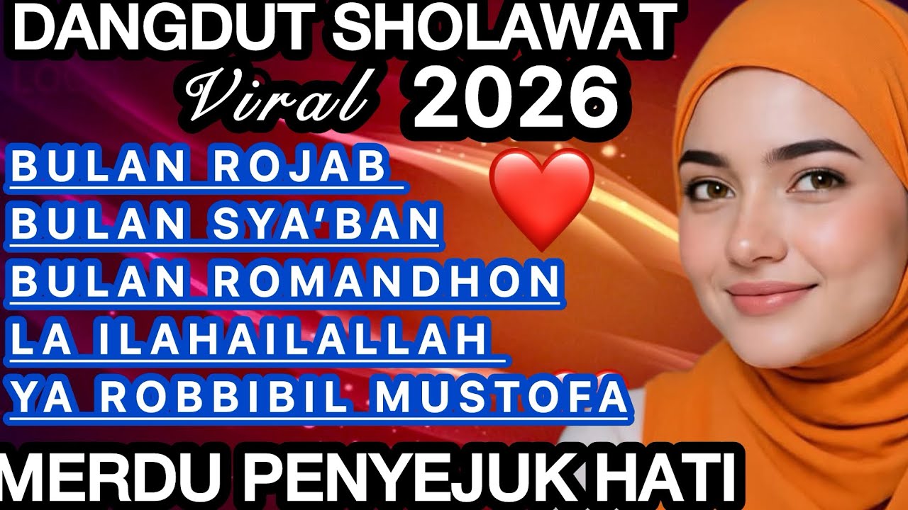 TERBARU 2026 DANGDUT SHOLAWAT ‼️MERDU PENYEJUK HATI ♥️ BIKIN ADEM ENAK DIDENGAR SEDUNIA 