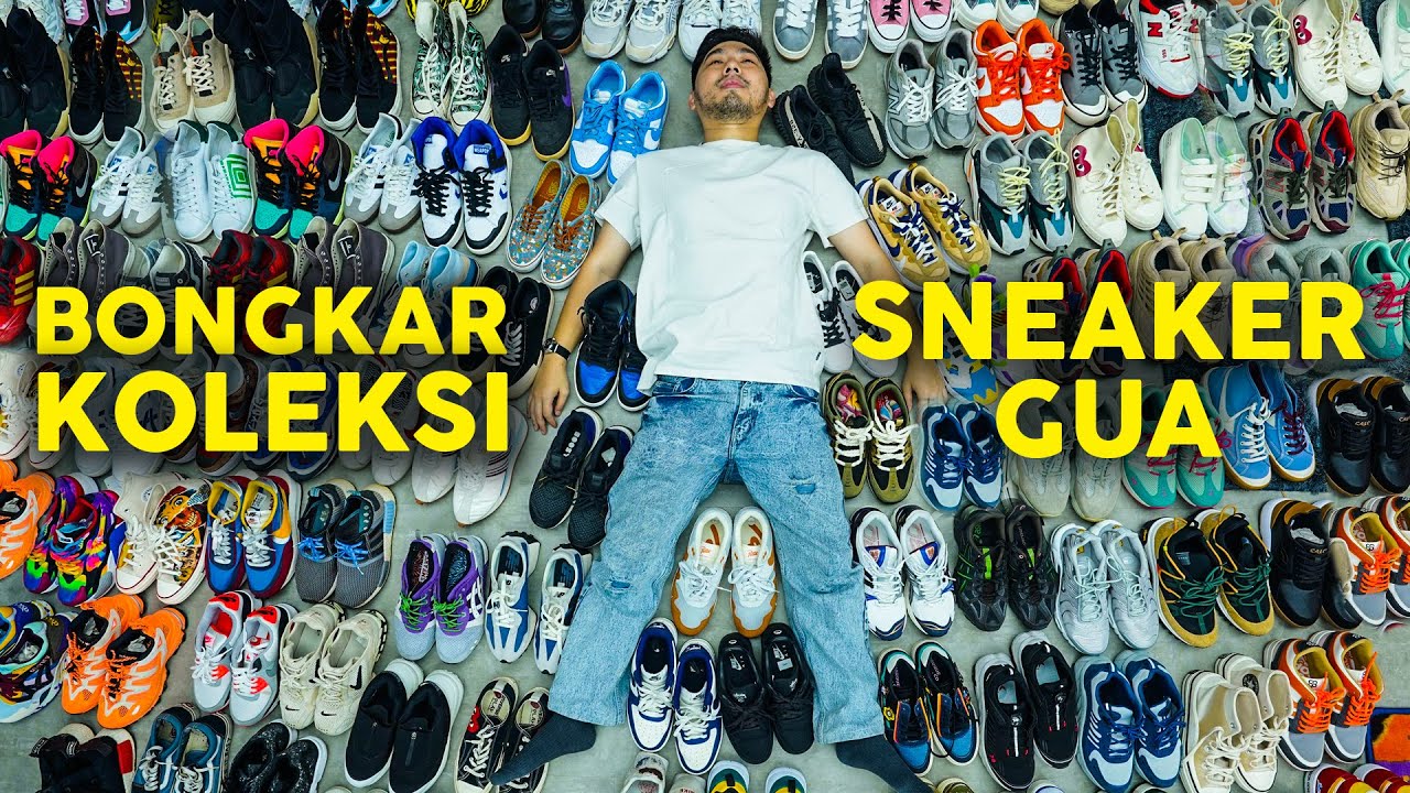 BONGKAR SEMUA KOLEKSI SNEAKERS GUA (100 Pasang)