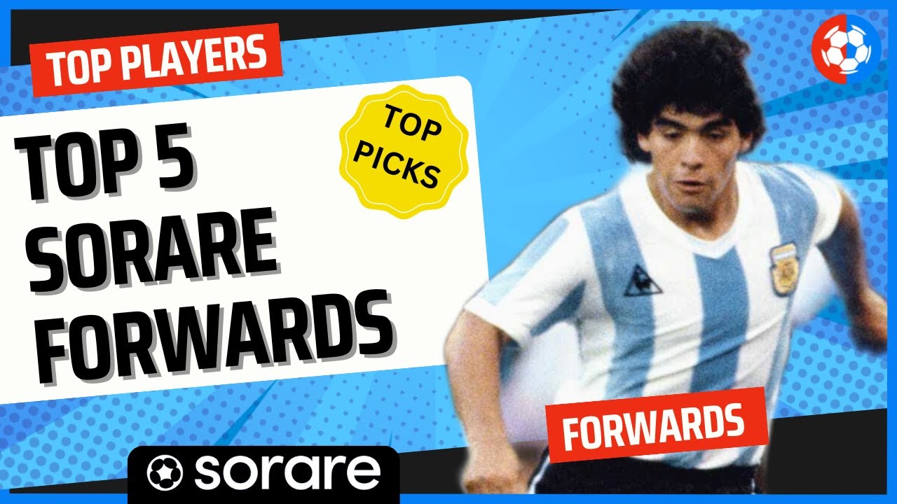 TOP 5 Europe FORWARDS on Sorare FANTASY football! The BEST options for YOUR 5 a side TEAM!