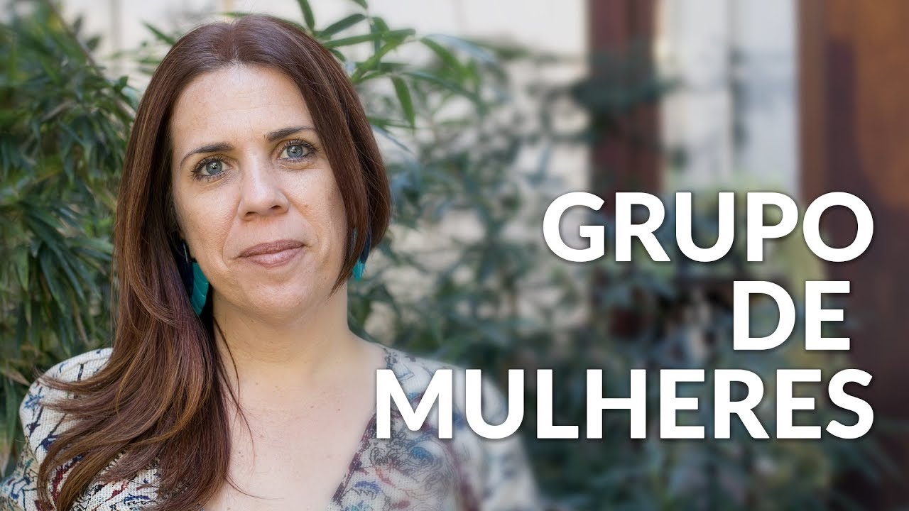 O que acontece dentro de um GRUPO DE MULHERES | Anna Patrícia
