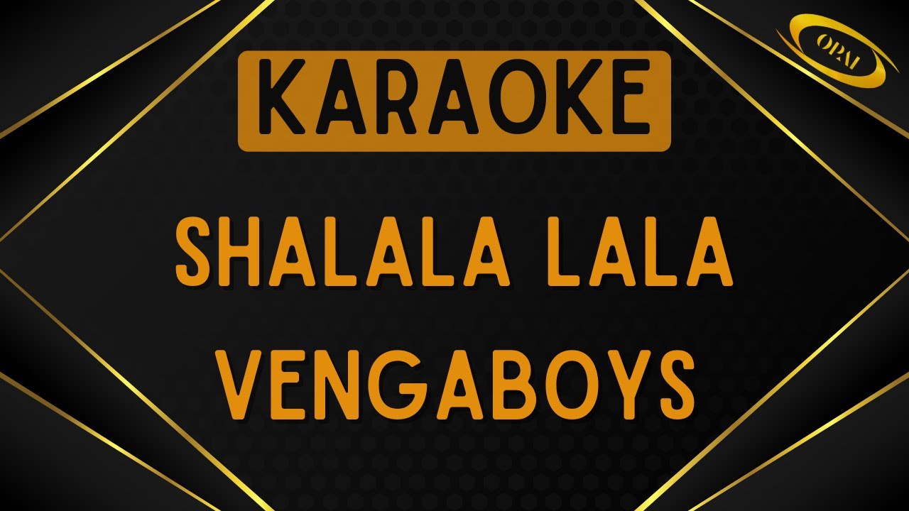 Vengaboys - Shalala Lala [Karaoke]