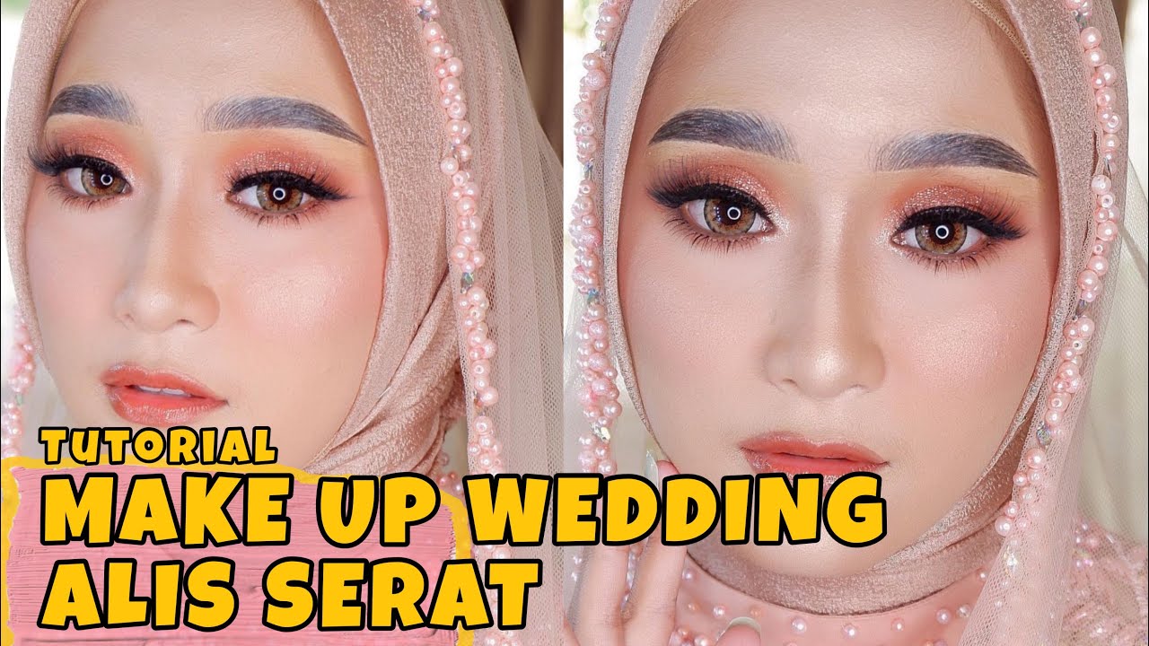 TUTORIAL MAKEUP WEDDING ALIS SERAT TANPA DICUKUR