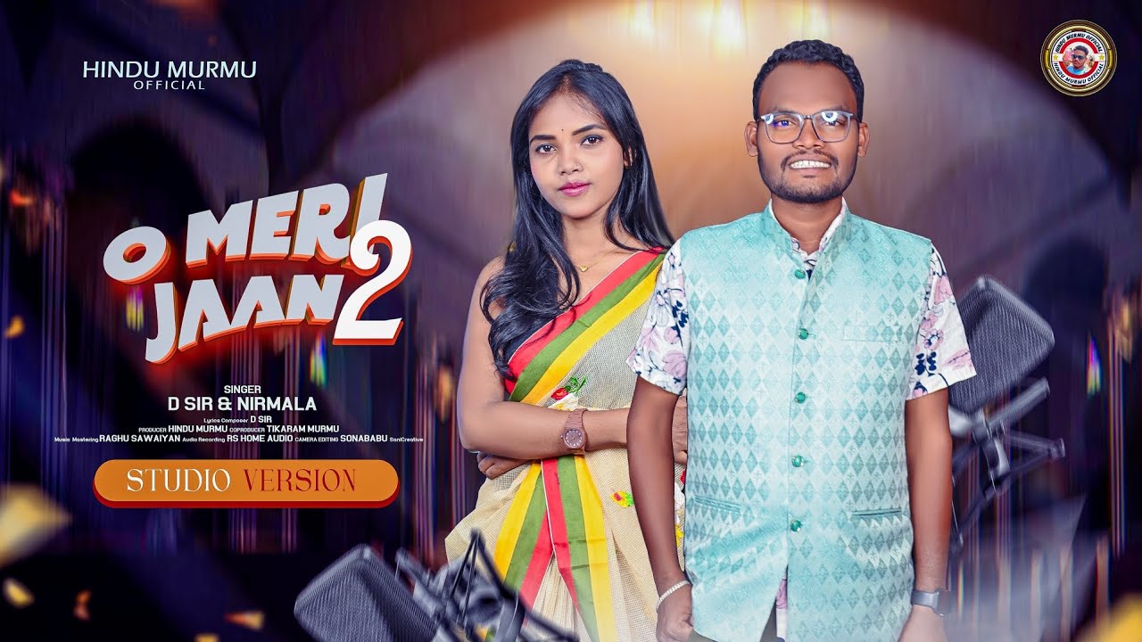 O MERI JAAN...2//NEW SANTALI SONG 2026//D.SIR AND NIRMALA SOREN