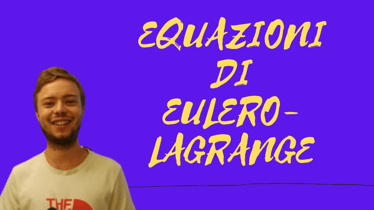 Derivazione delle equazioni di Eulero-Lagrange (principio di Hamilton)