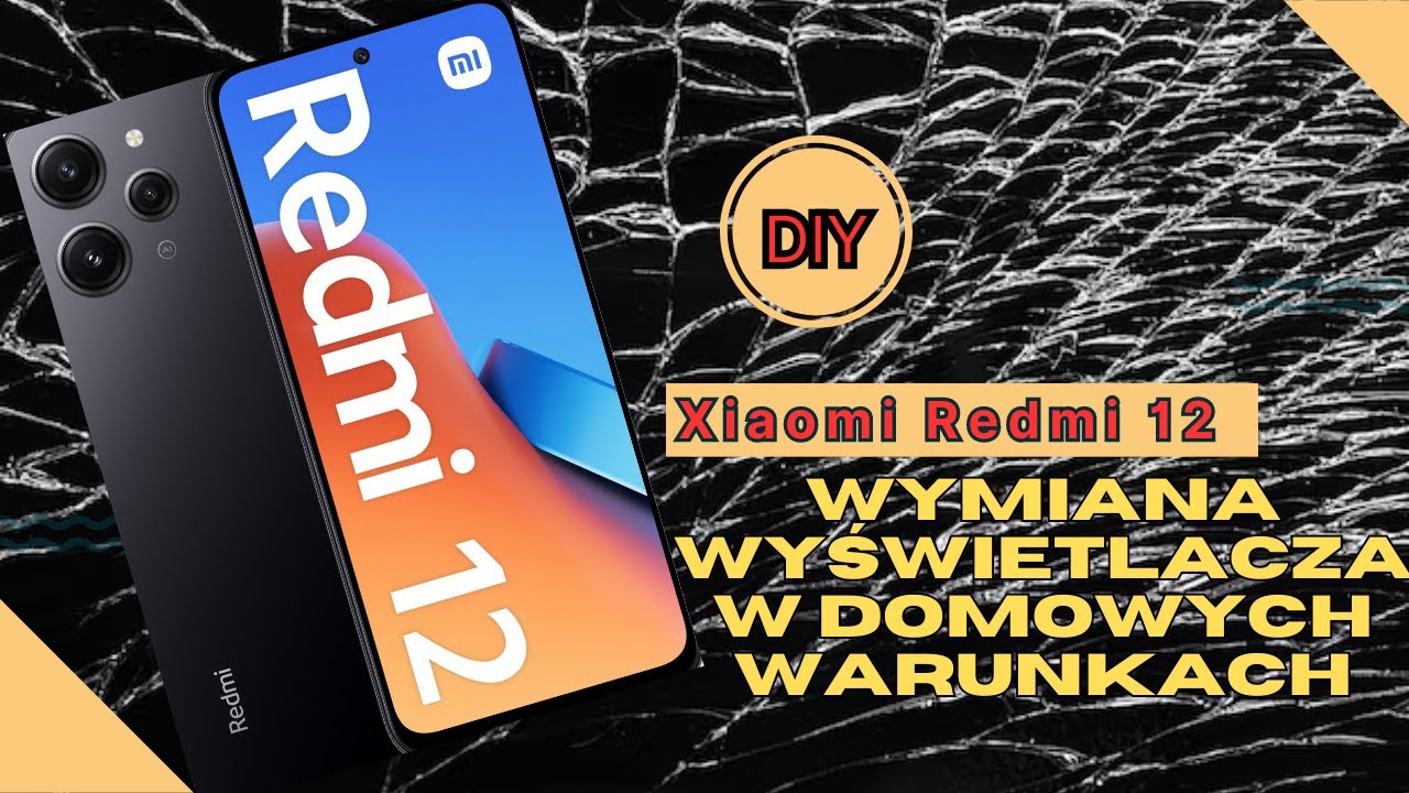 Xiaomi Redmi 12 - Wymiana wyświetlacza w domowych warunkach