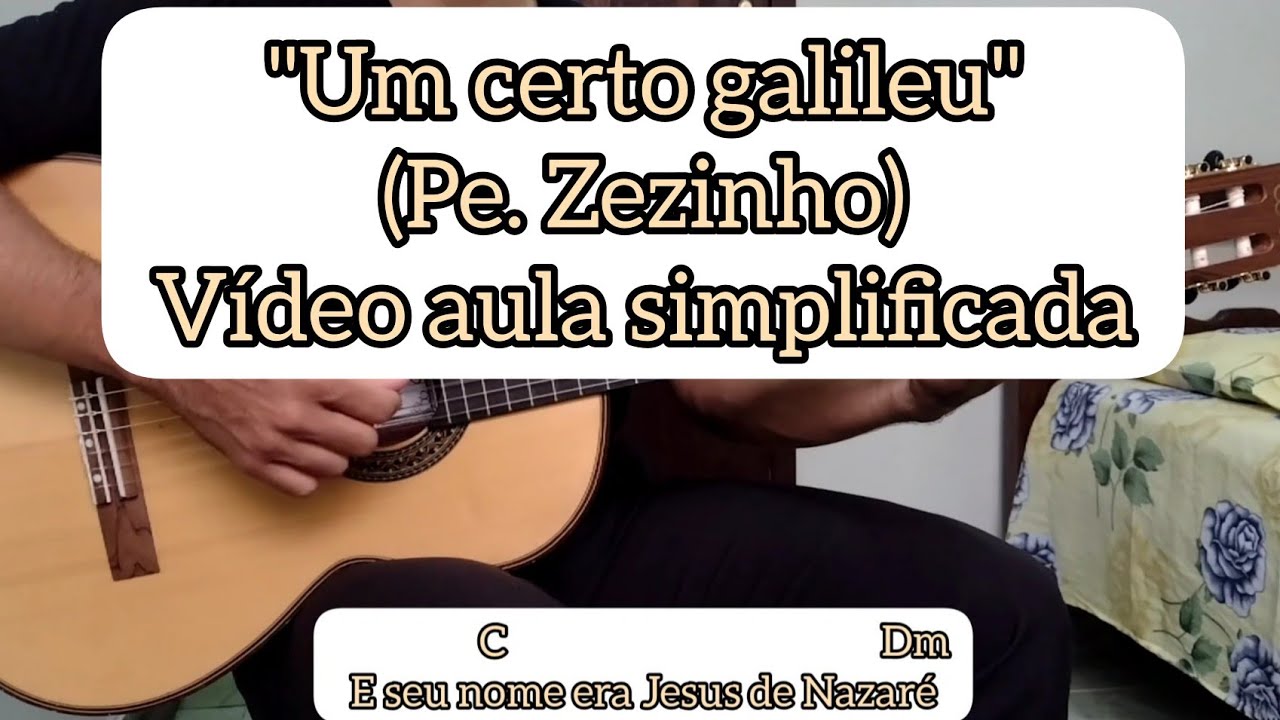UM CERTO GALILEU (PADRE ZEZINHO) - VÍDEO AULA SIMPLIFICADA - VIOLÃO [cifra católica]
