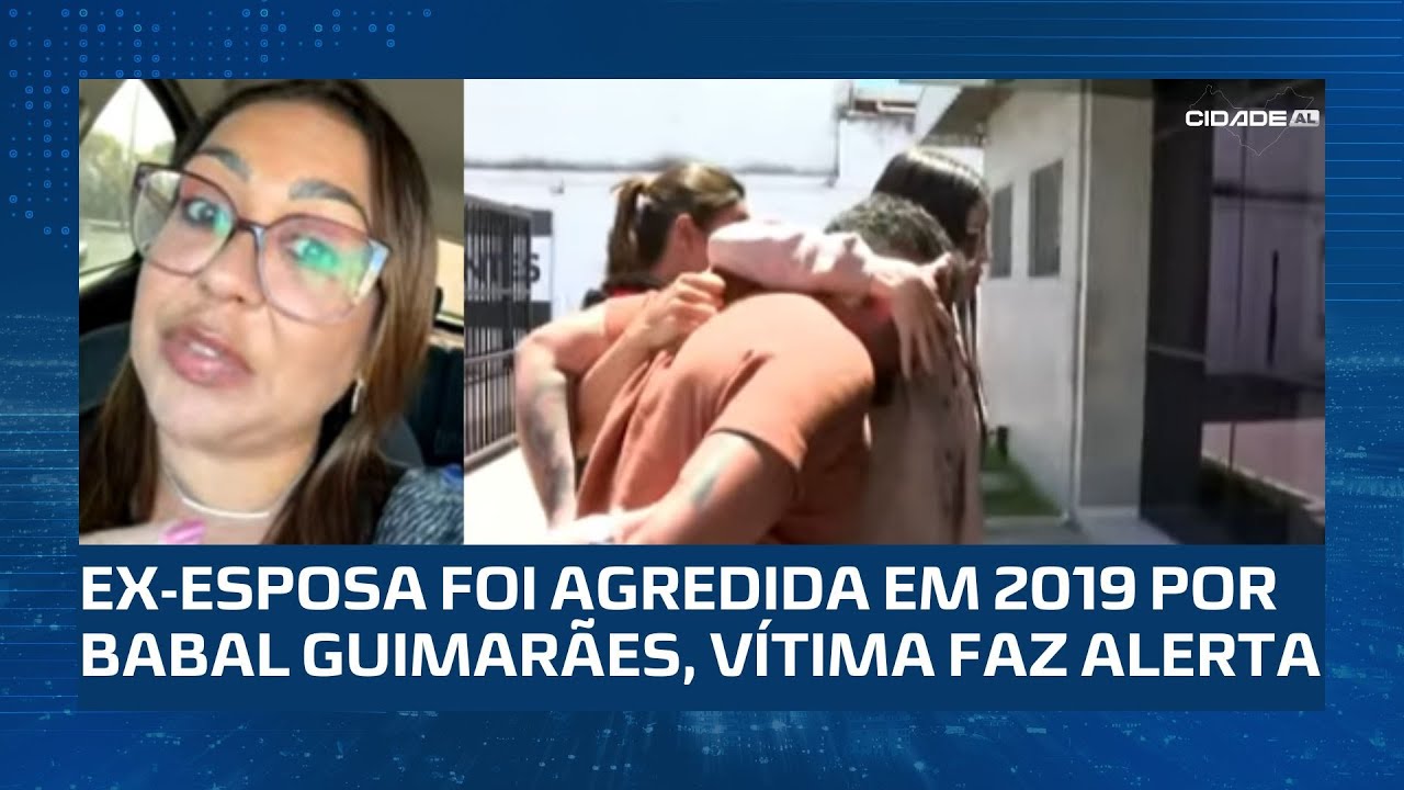 CASO BABAL GUIMAR&Atilde;ES: ex-esposa e v&iacute;tima de influenciador faz desabafo ap&oacute;s ele ser preso novamente