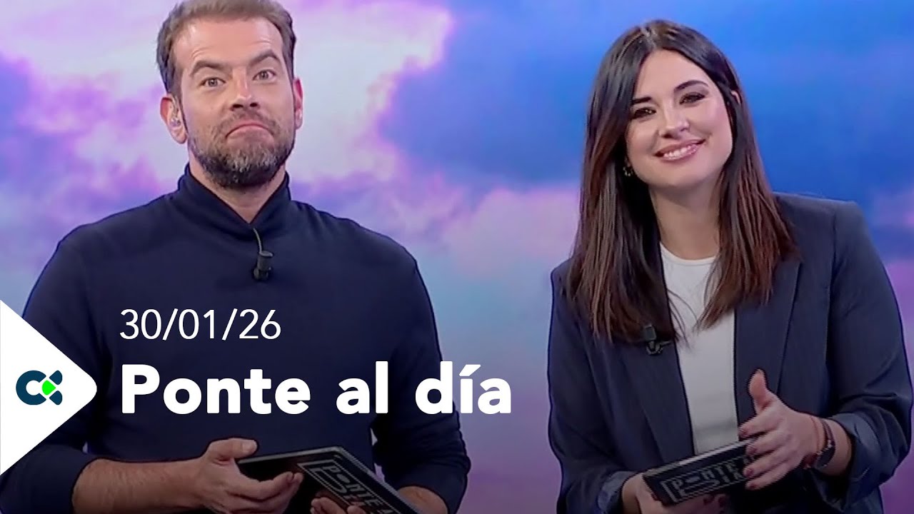 Ponte al día | 30/01/26