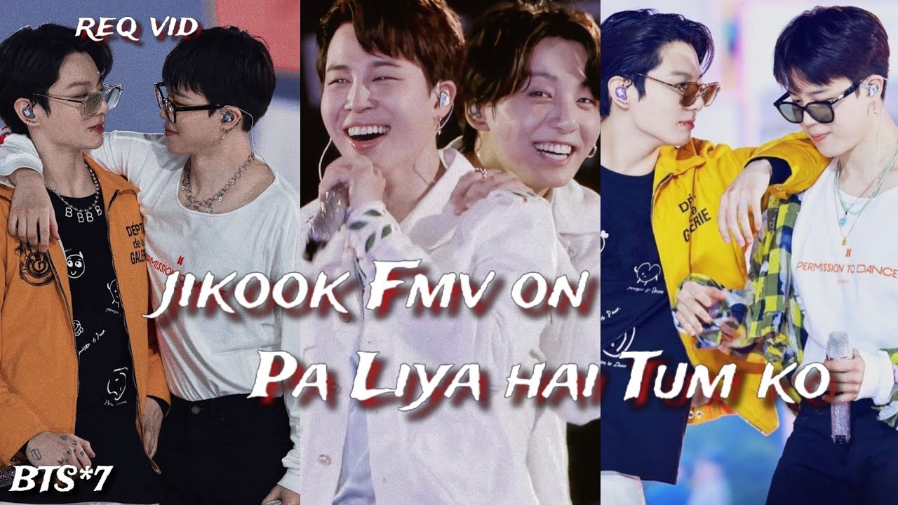 req vid💜Jikook Fmv on Pa Liya hai Tum ko💜Jikook Fmv on hindi💜#bts #btsedit #jimin #jungkook #jikook