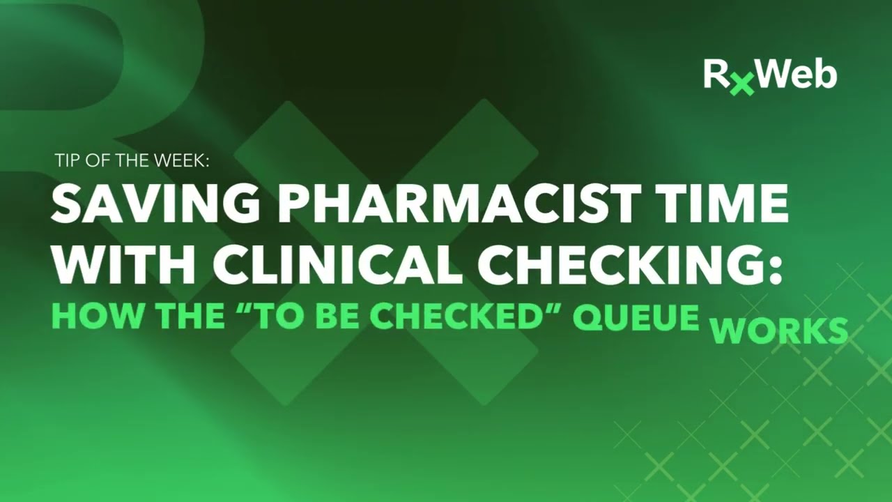 Save Pharmacist Time with RxWeb Clinical Checking