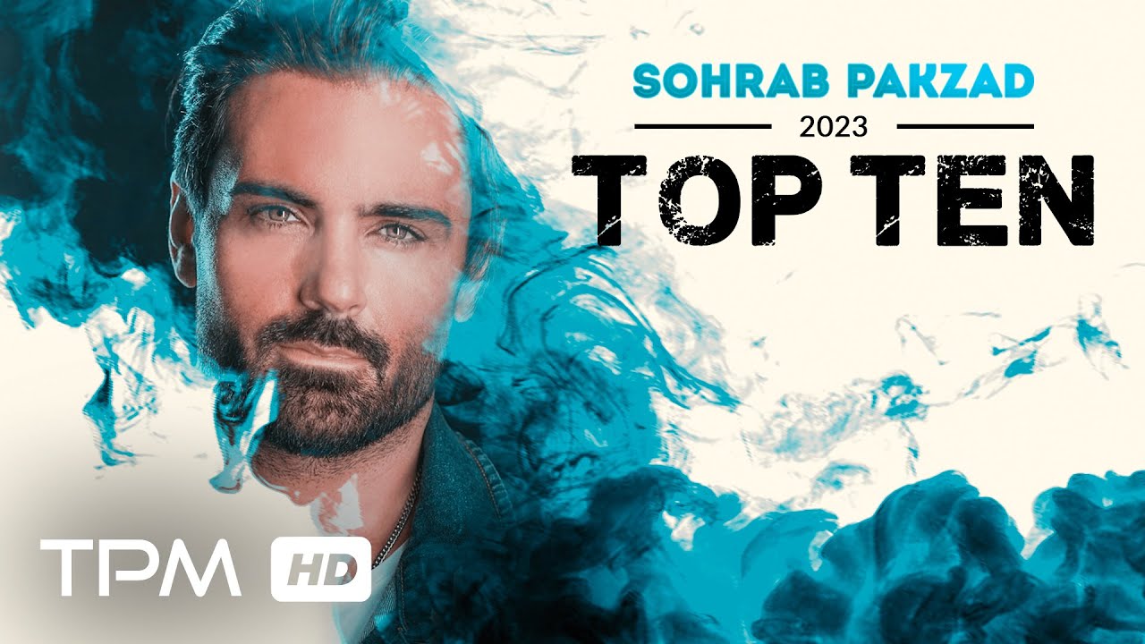 Sohrab Pakzad Top 10 (2023) -  میکس بهترین آهنگ های سهراب پاکزاد در سال 2023
