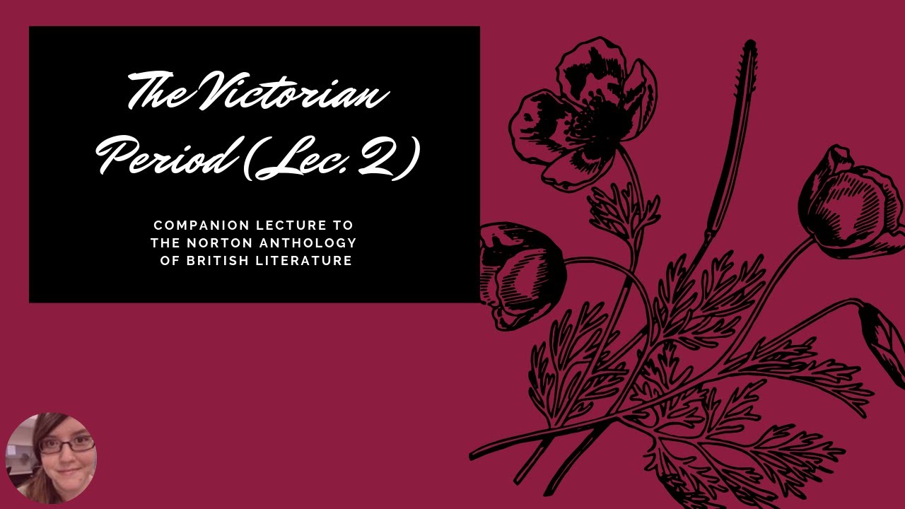 The Victorian Period - Lecture 2