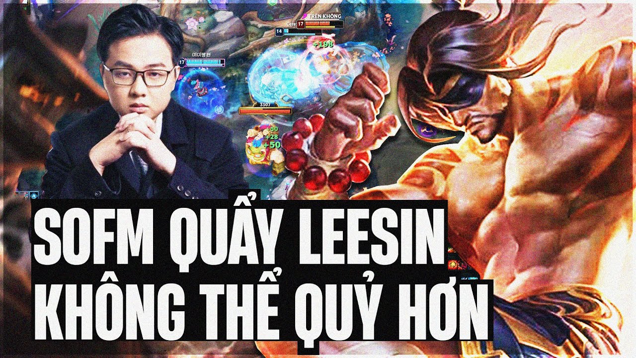 SOFM QUẨY THÁCH ĐẤU HÀN VỚI GIÁO ÁN LEESIN RÌU MÃNG XÀ KHÔNG THỂ QUỶ HƠN