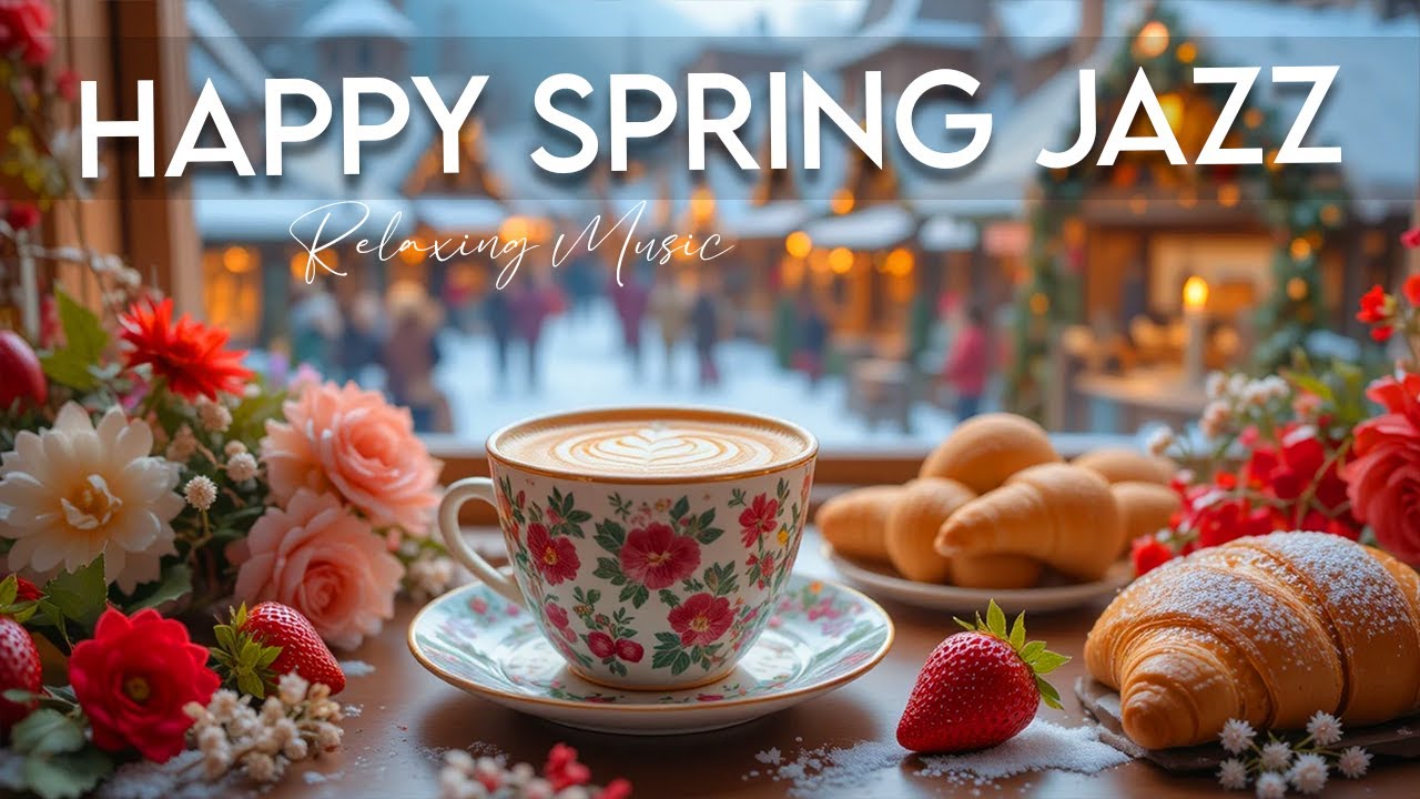 Happy Spring Jazz ☕ Bossa Nova instrumental for Happy Moods, Work & Study