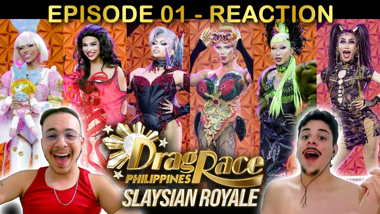 Drag Race Philippines Slaysian Royale - Episode 01 - BRAZIL REACTION