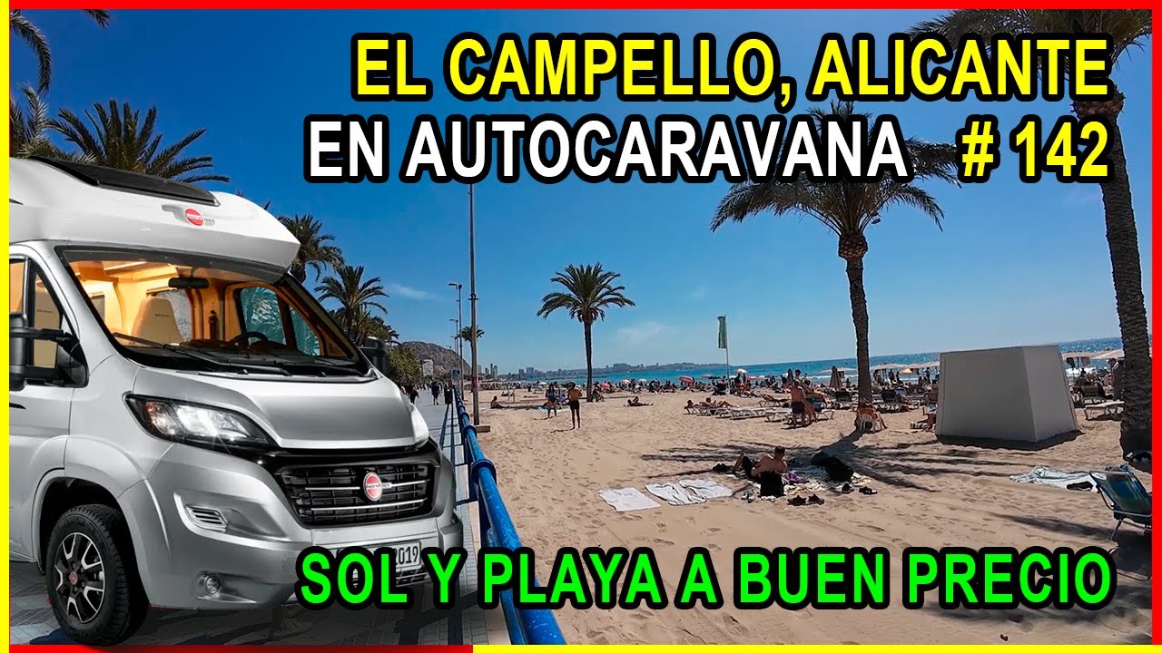 El Campello, Alicante 🇪🇸 en Autocaravana , Sol y playa a buen precio #142