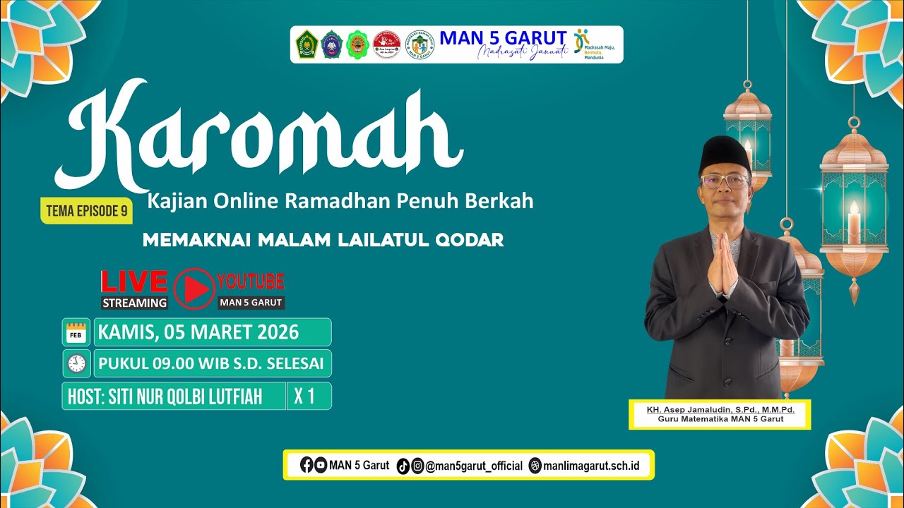 KAROMAH EPS 9 - MEMAKNAI MALAM LAILATUL QODAR - KH. ASEP JAMALUDIN, S.Pd., M.M.Pd