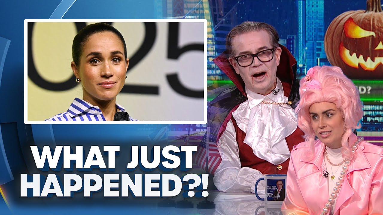 REVEALED: Meghan Markle's Halloween Horror Show | What Just Happened? With Kevin O'Sullivan