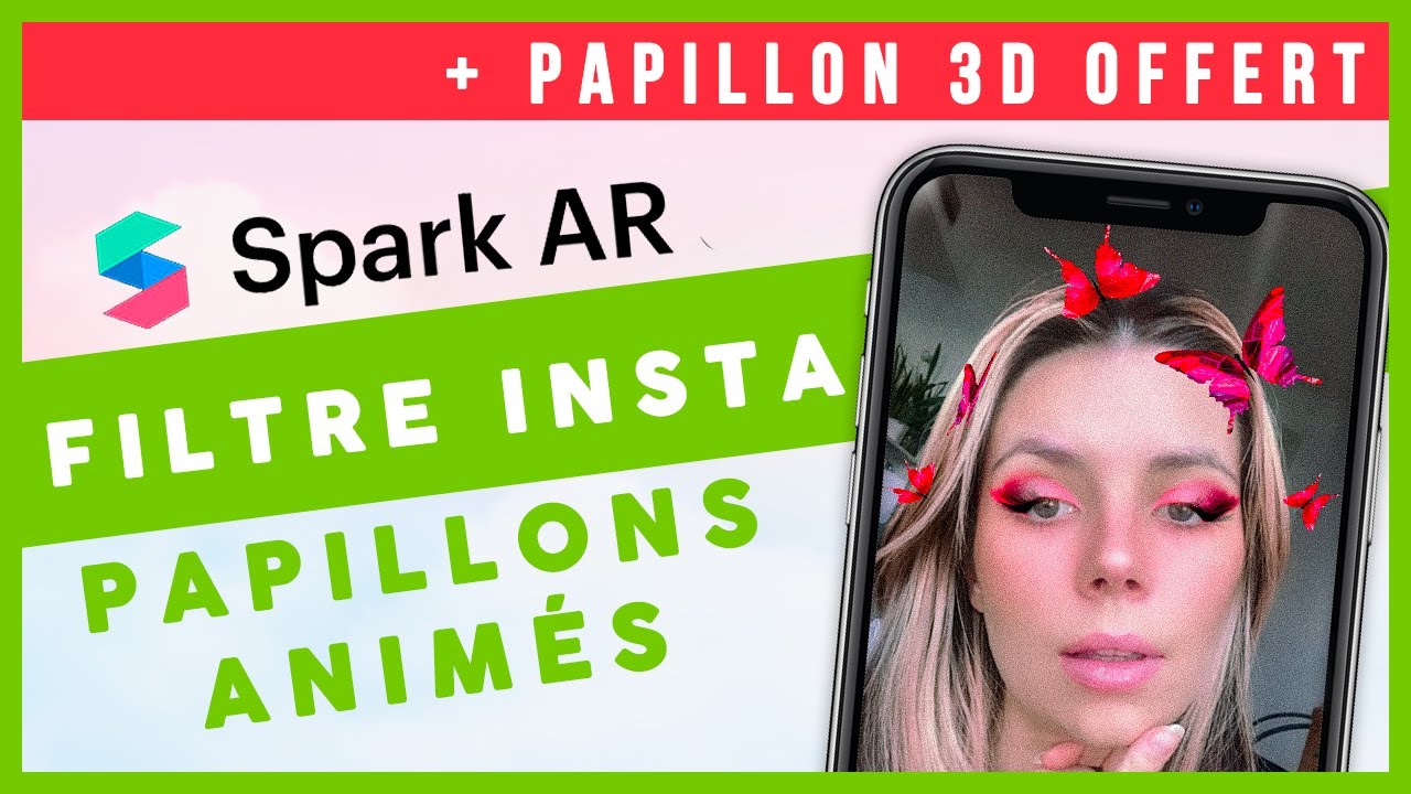 FILTRE INSTA PAPILLONS ANIMÉS + Papillon 3D OFFERT / Spark AR Tutoriel