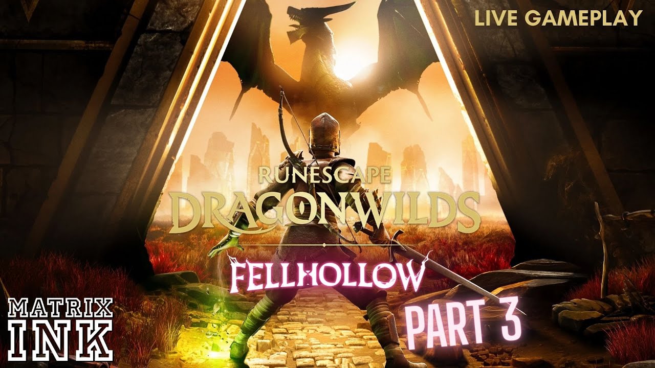 FELLHOLLOW! Part 3! Runescape Dragonwilds LIVE Gameplay