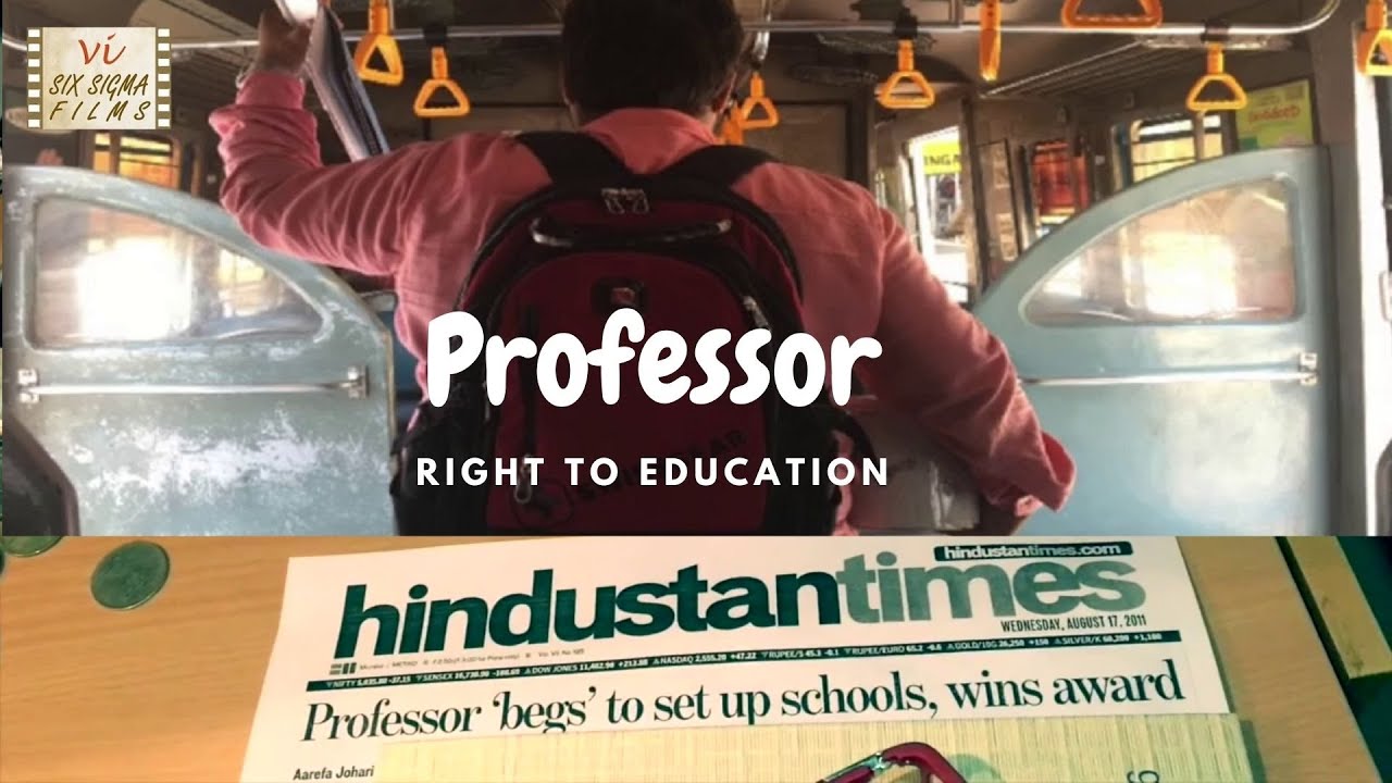 Professor- Inspirational True Story | Motivating Short Film On Right To Education | Six Sigma Films