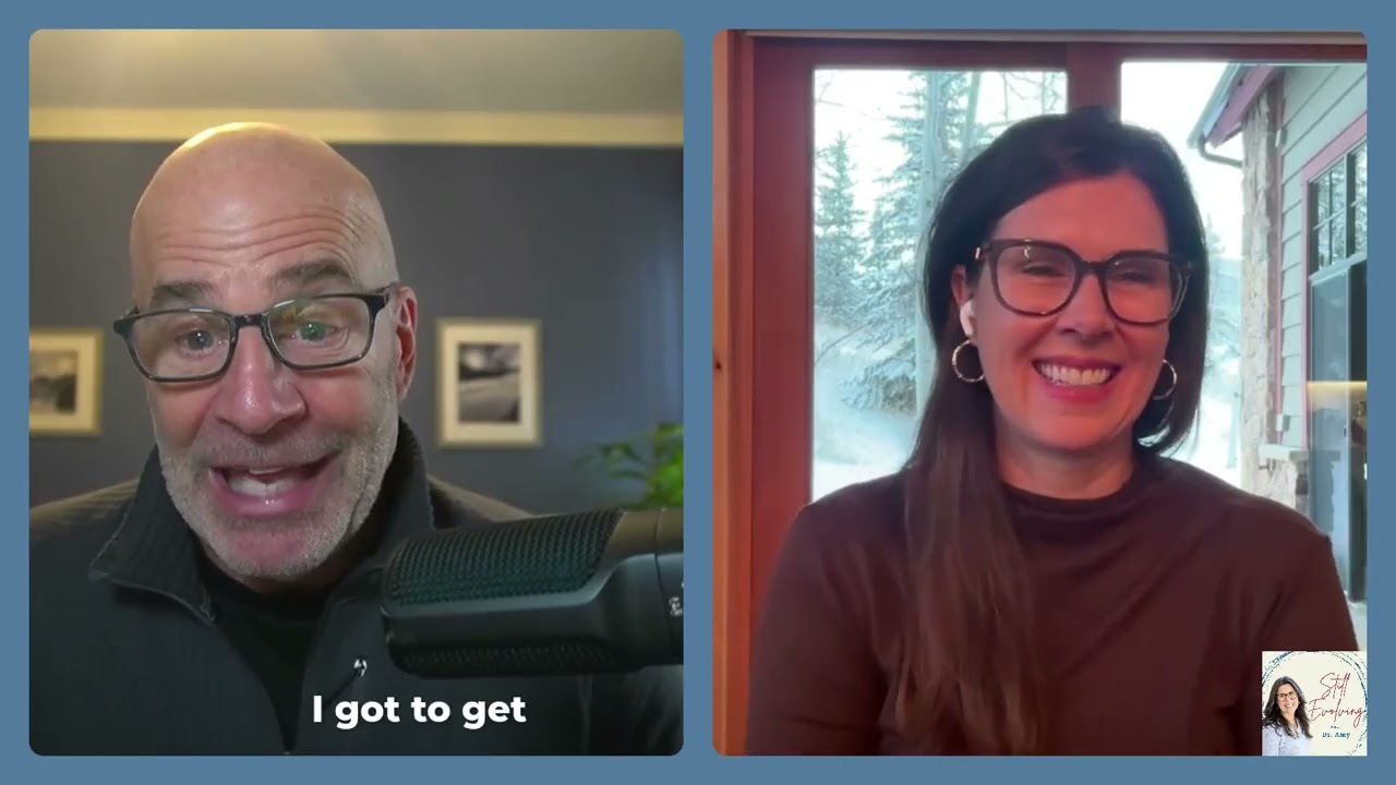 Still Evolving with Dr. Amy and Dan Hurwitz