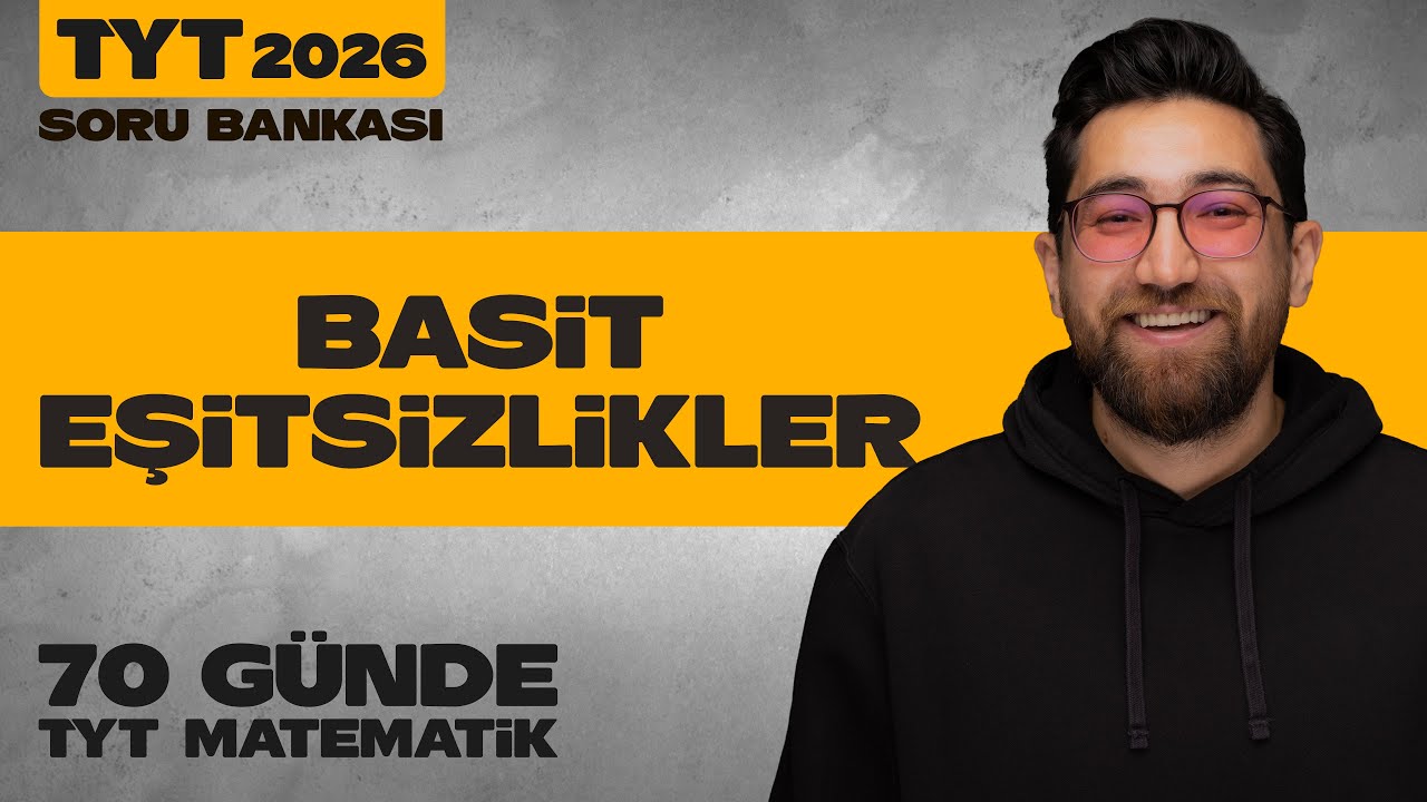 Basit Eşitsizlikler Soru Bankası Çözümleri | 7. Ünite - Tek Video |  TYT Matematik | 2026