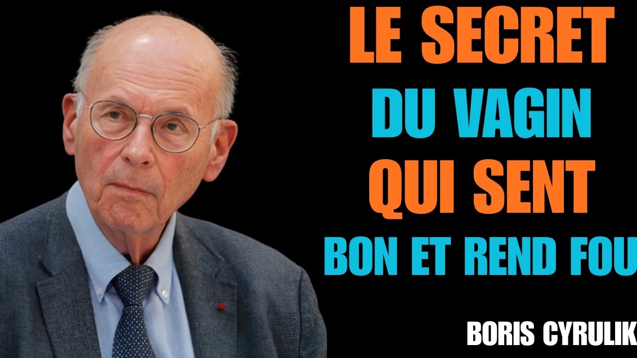 FAIS CECI avec ta ZONE INTIME et il va te supplier : TU SERAS LA SEULE_Boris Cyrulnik
