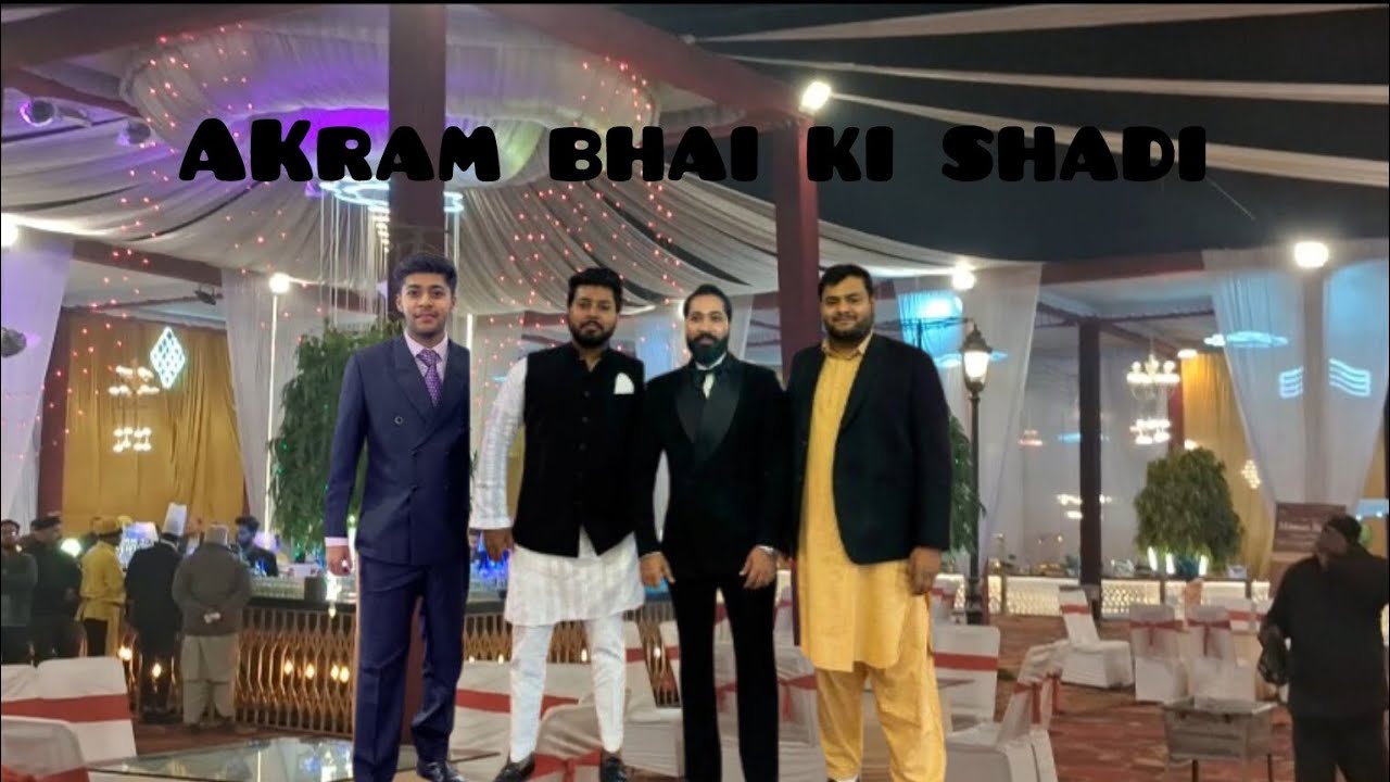 Last wedding of 2024 | Akram bhai ki shadi | Hanzala Salman World