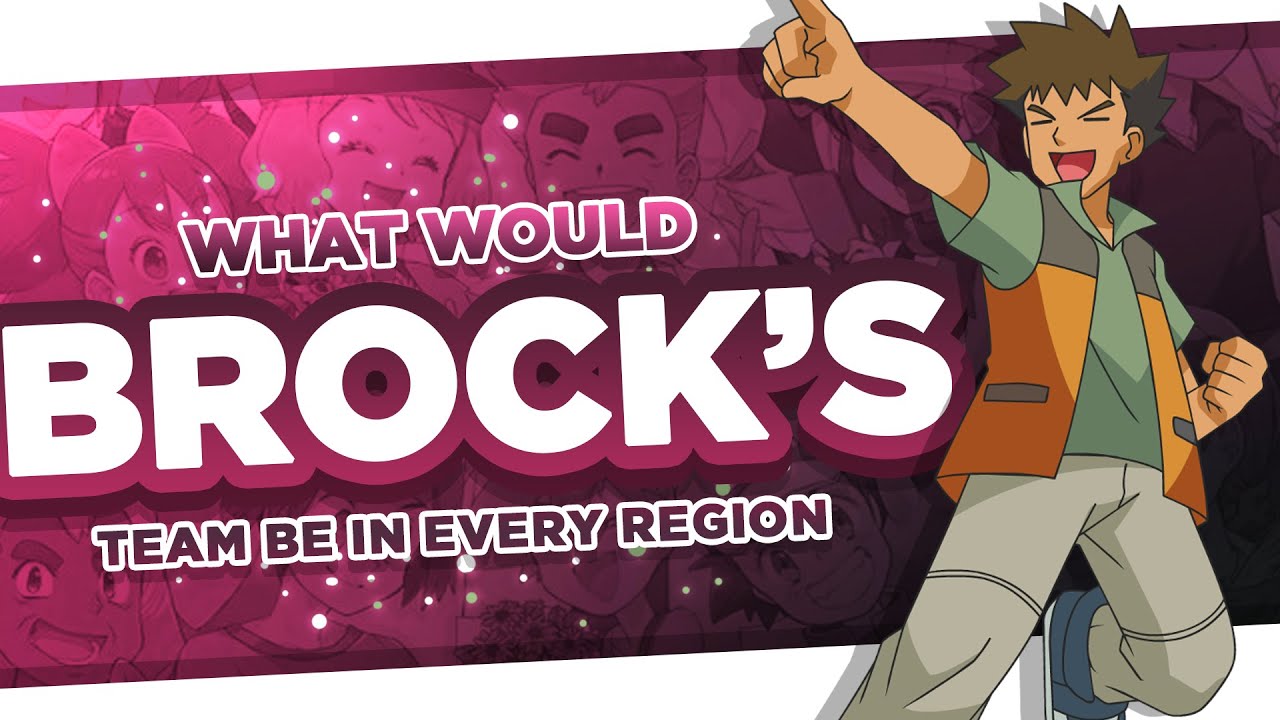 BROCK'S BEST TEAM In EVERY Region Of The ANIME!