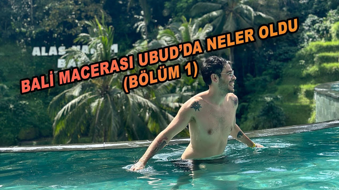 UBUD'DA DANS VE EĞİTİM: BALİ TATİLİMİZ NASIL GEÇİYOR ( PART 1)