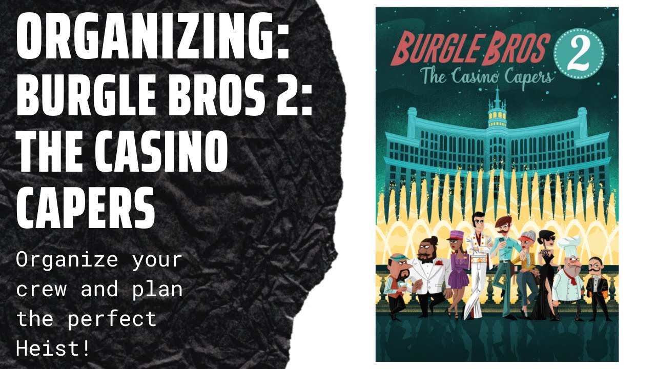 Organizing Burgle Bros 2: The Casino Capers (Fully Sleeved) SideGameLLC